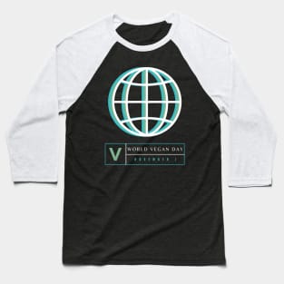 V is For Vegan on World Vegan Day and Everyday Baseball T-Shirt